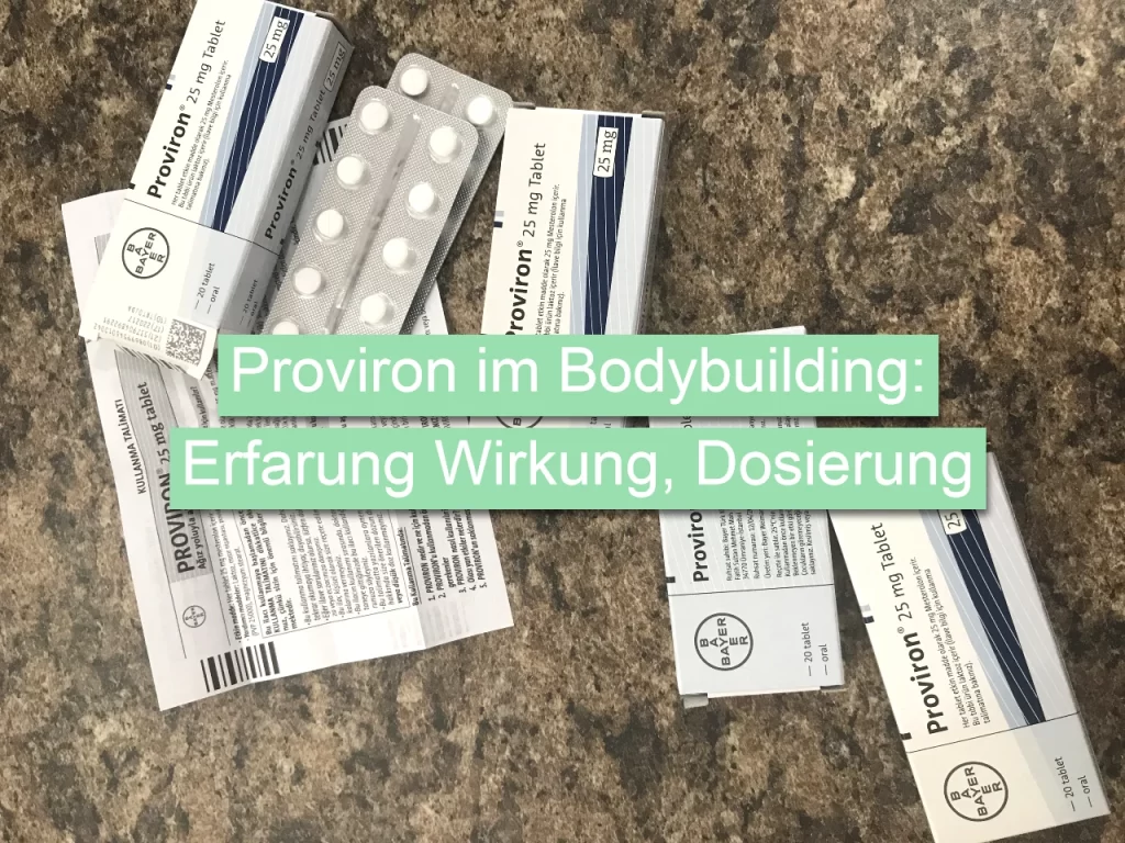 Proviron im Bodybuilding_ Erfarung Wirkung, Dosierung