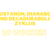Sustanon, Dianabol und Decadurabolin Zyklus