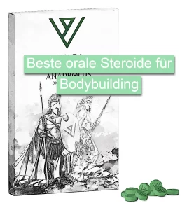 Beste orale Steroide für Bodybuilding