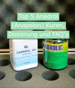 Top 5 Anadrol (Anapolon) Kuren, Dosierung und FAQ's